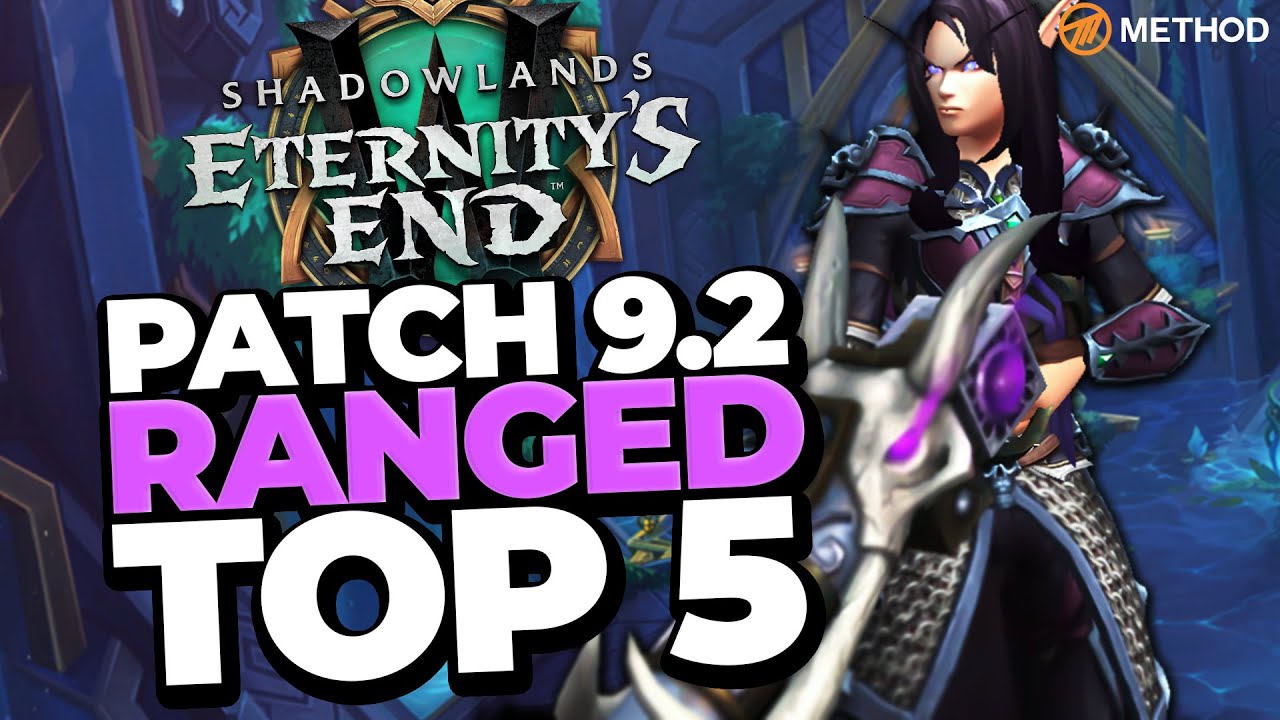 Top 5 Ranged DPS Picks for 9.2 (Sepulcher of the First Ones) | Method