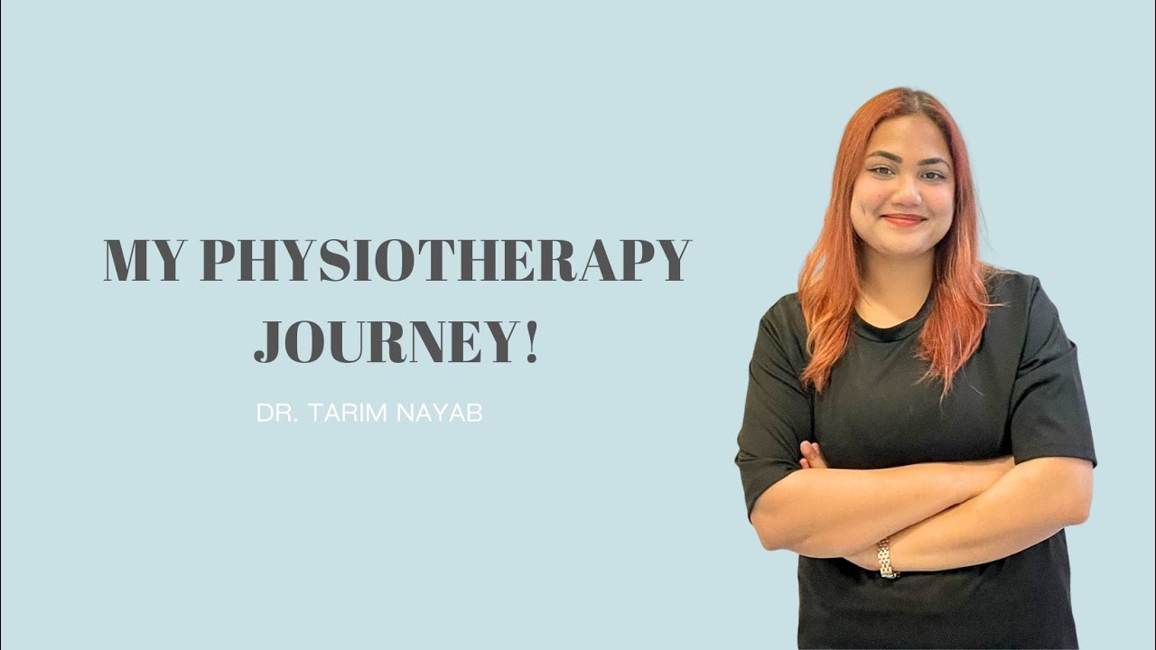 My Physiotherapy Journey!