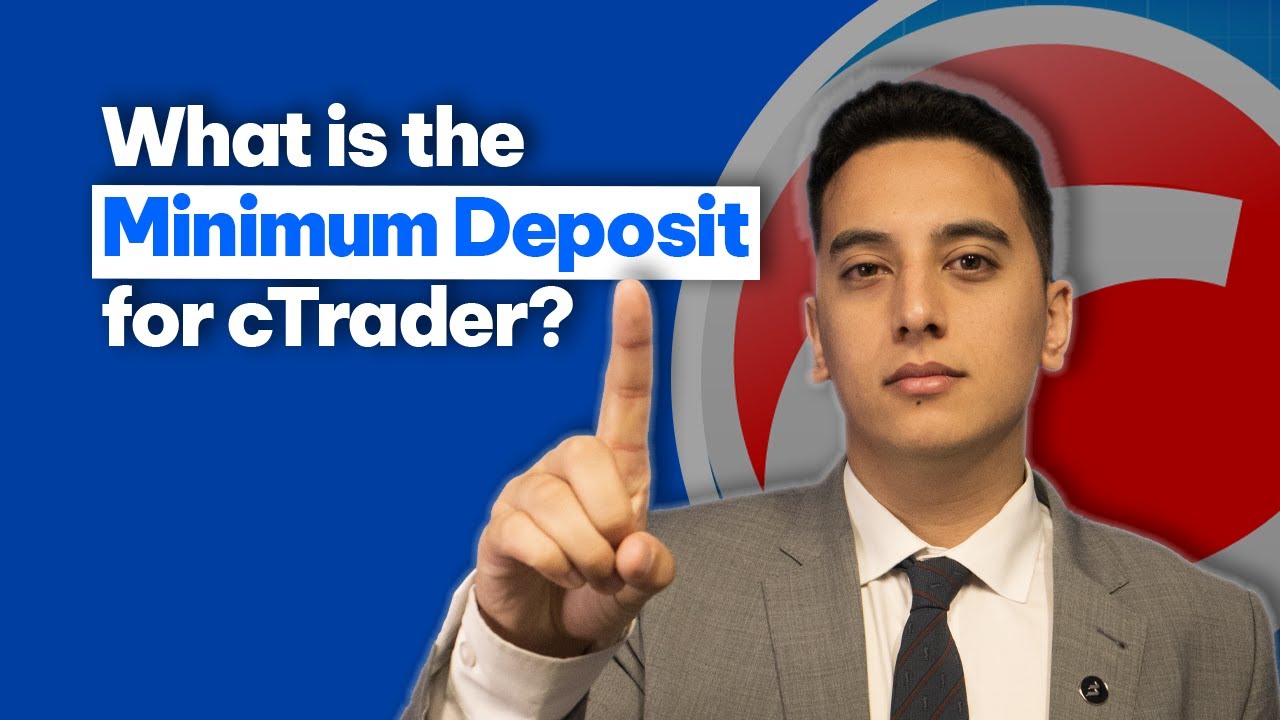 What is the Minimum Deposit for cTrader?