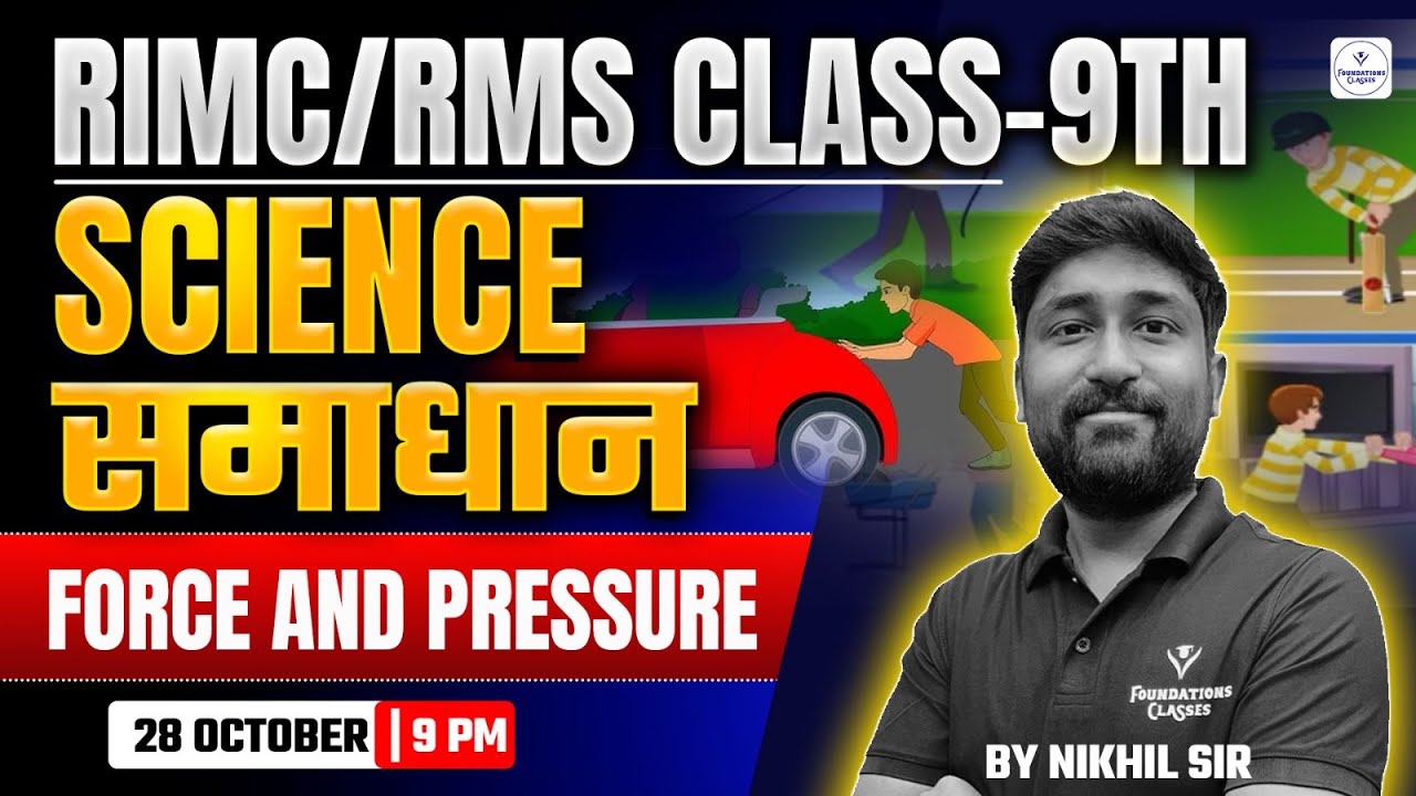 RIMC/RMS Class 9th Science | Force and Pressure Explained | Complete Chapter by Nikhil Sir
