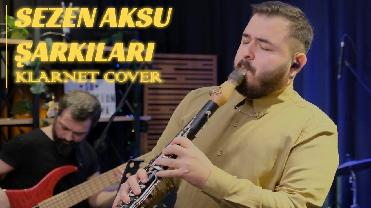Sezen Aksu Mashup Klarnet Cover by Bilge Kaan - Kurşuni Renkler & Sen Ağlama