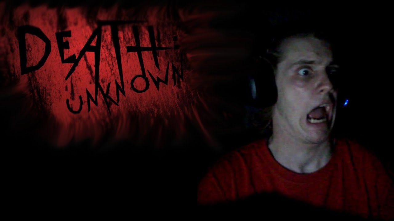 Death Unknown - SCARIEST GAME EVER !!!!