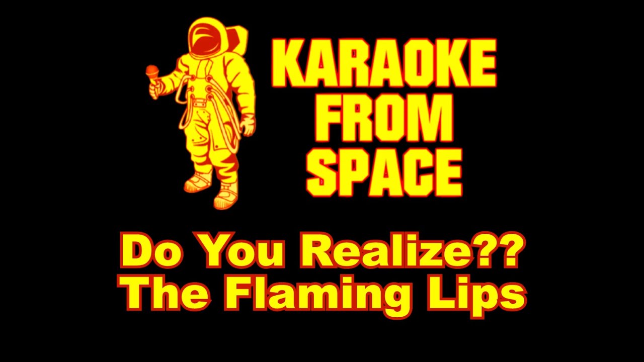 The Flaming Lips • Do You Realize?? | Karaoke • Background Vocals • Lyrics