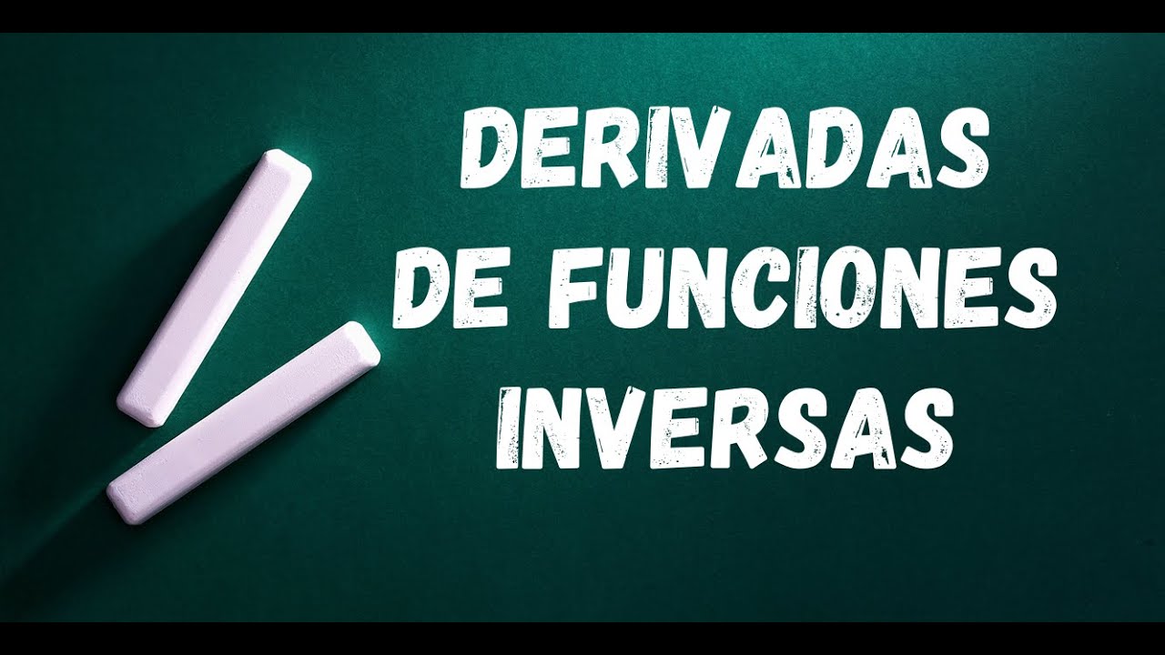 Derivadas de funciones inversas