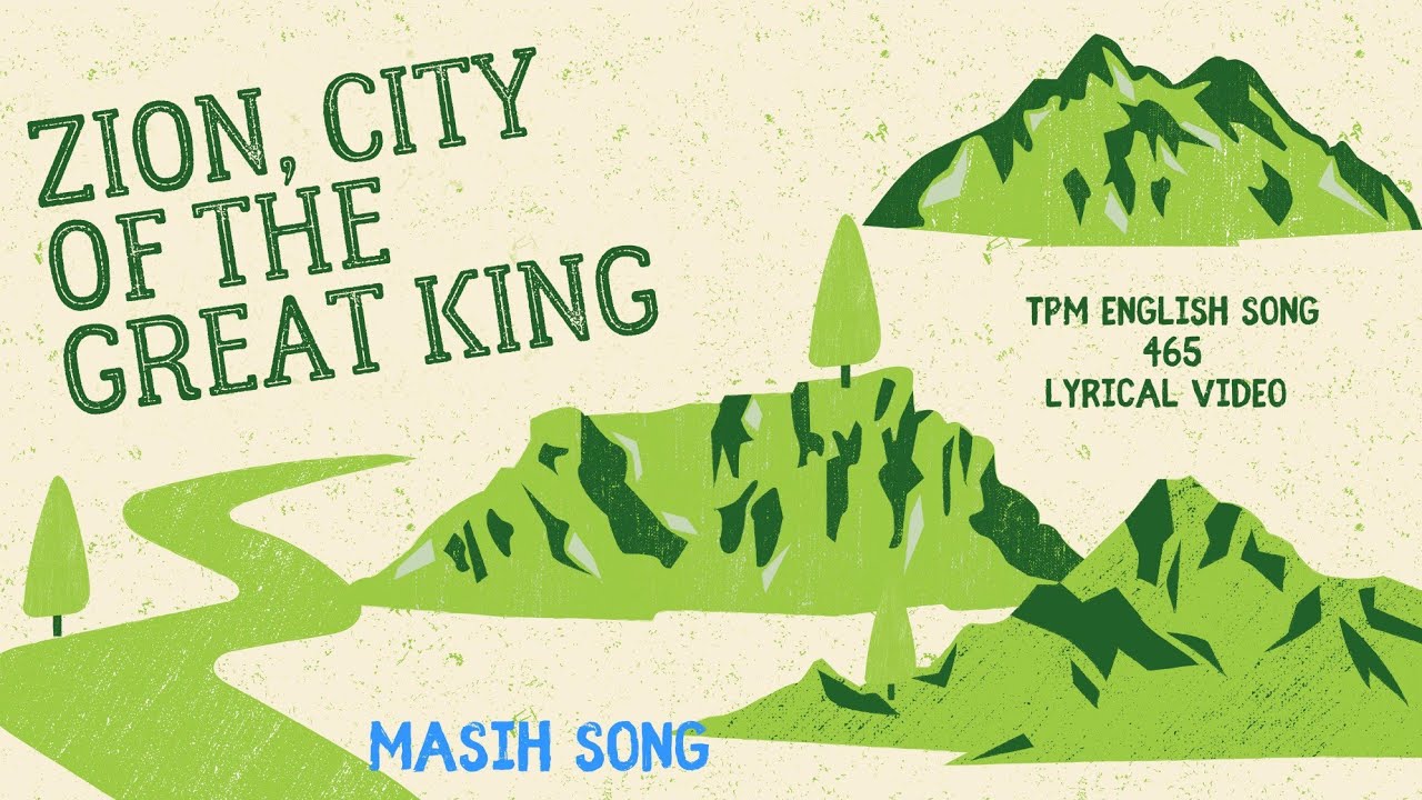 Zion, city of the great King | TPM English Song 465 | with lyrics | Masih Song #tpm 