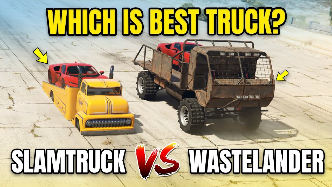 GTA 5 ONLINE - SLAMTRUCK VS WASTELANDER (WHICH IS BEST TRUCK?)