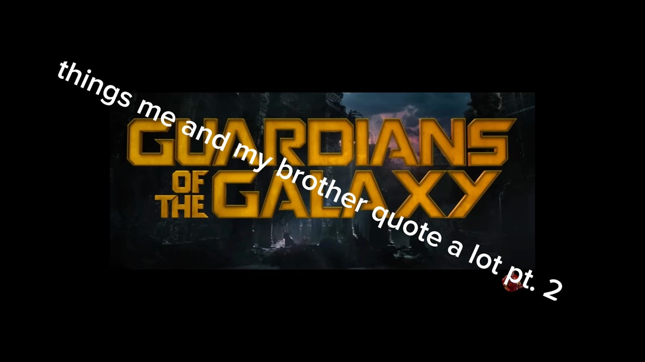 Things Me and My Brother Quote a Lot 2