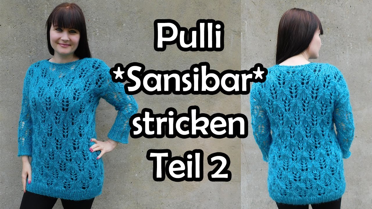 Pulli *Sansibar* stricken Teil 2 - Romy Fischer Strickanleitung
