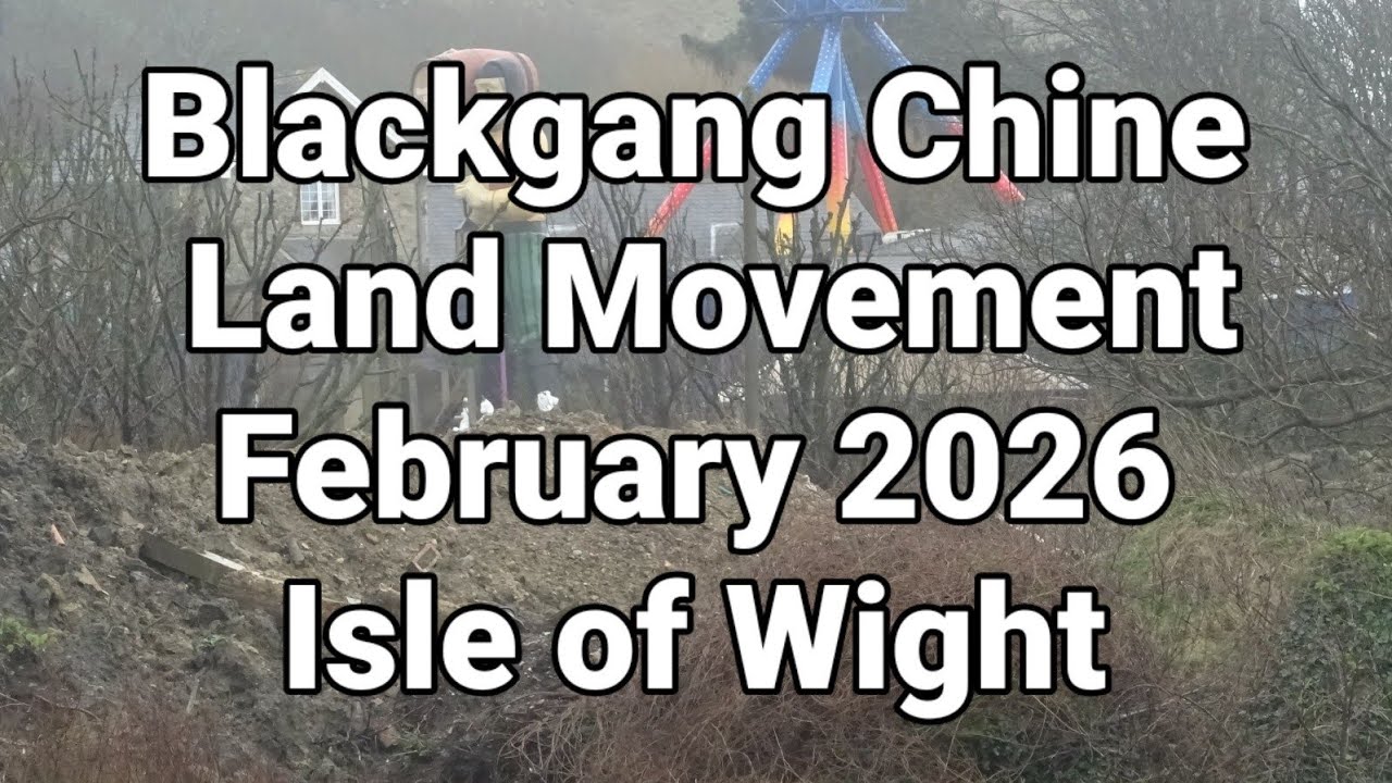 📽 Blackgang Chine Land Movement - February 2026 - Isle of Wight 