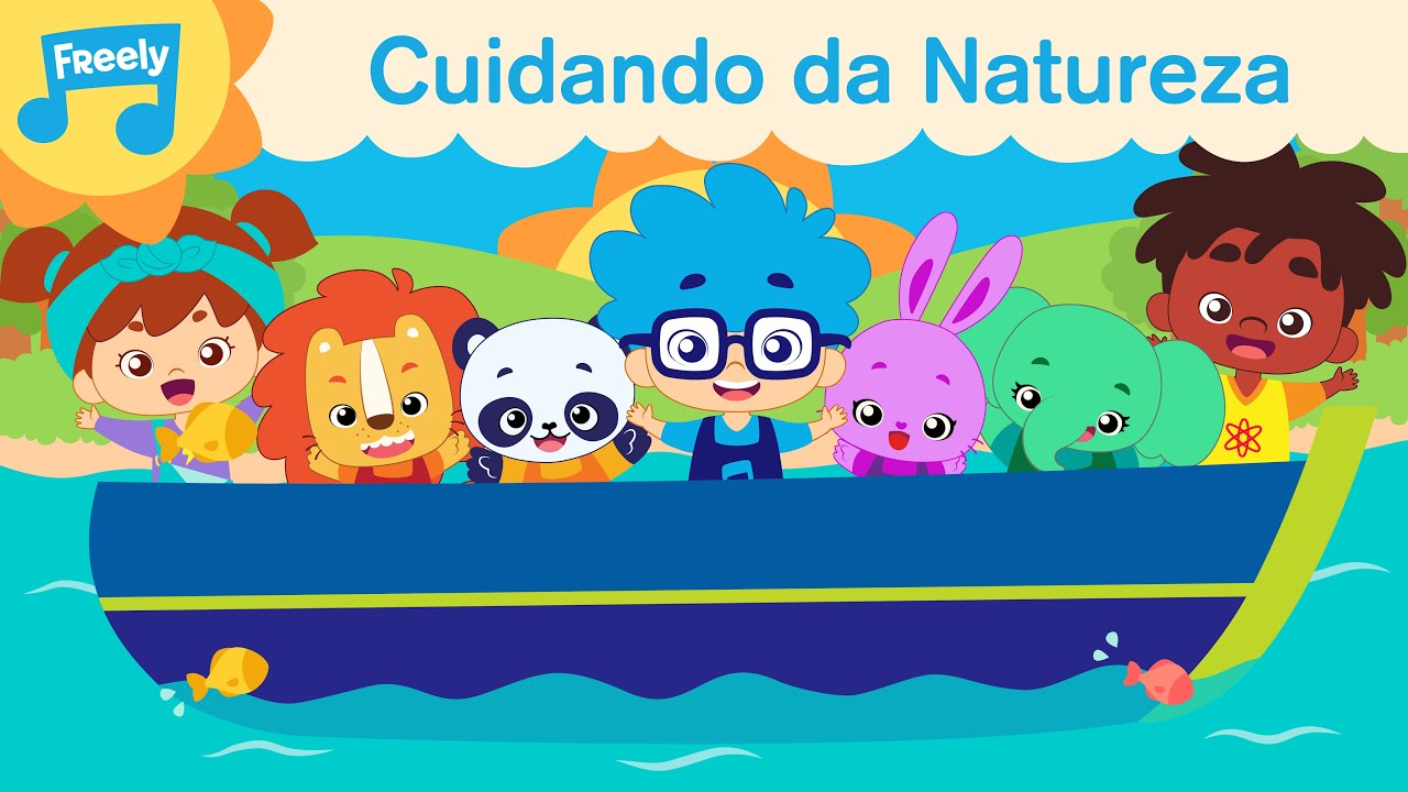 🎵 Cuidar do meio ambiente e da natureza | Freely - Aprender é mágico