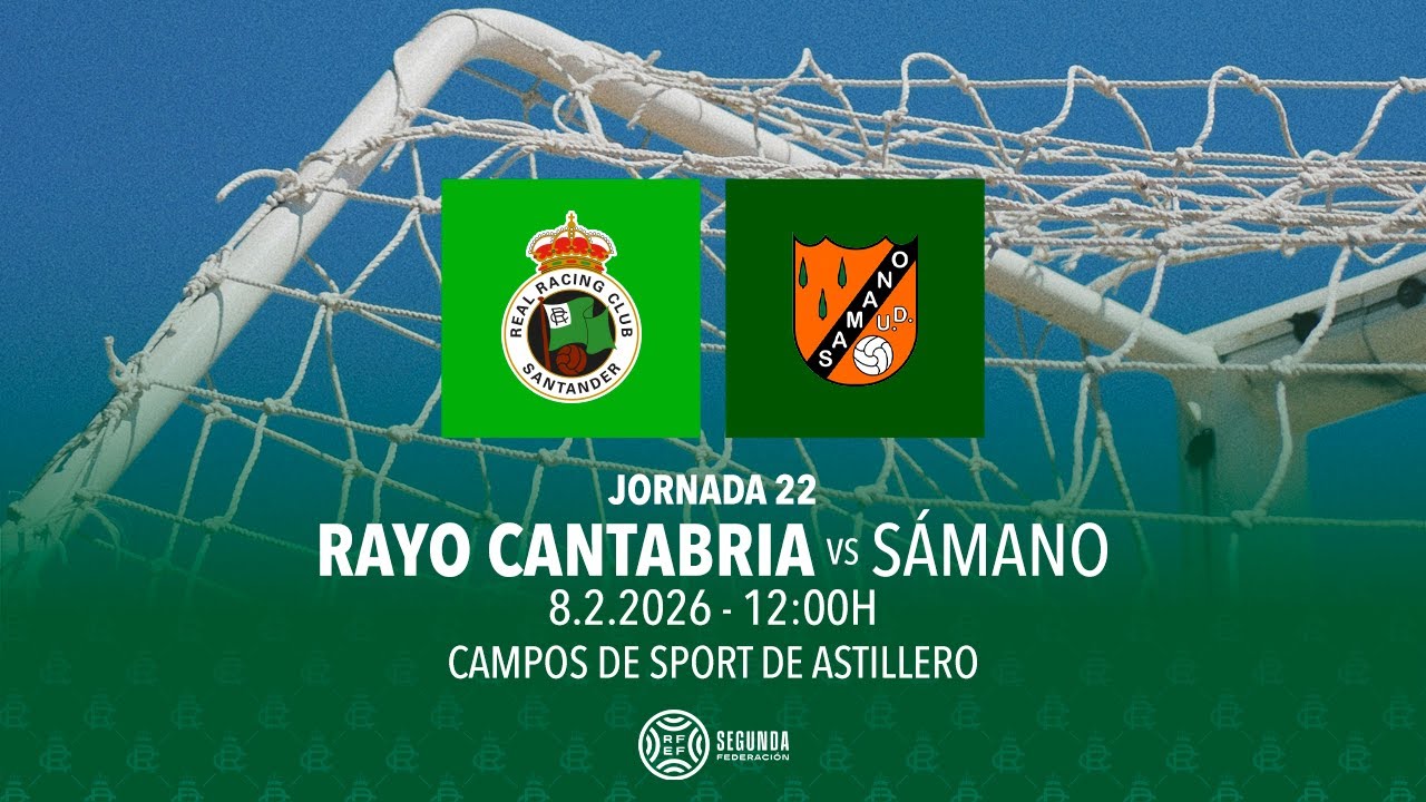EN DIRECTO | Rayo Cantabria vs Sámano | JORNADA 22 | Segunda Federación 25/26