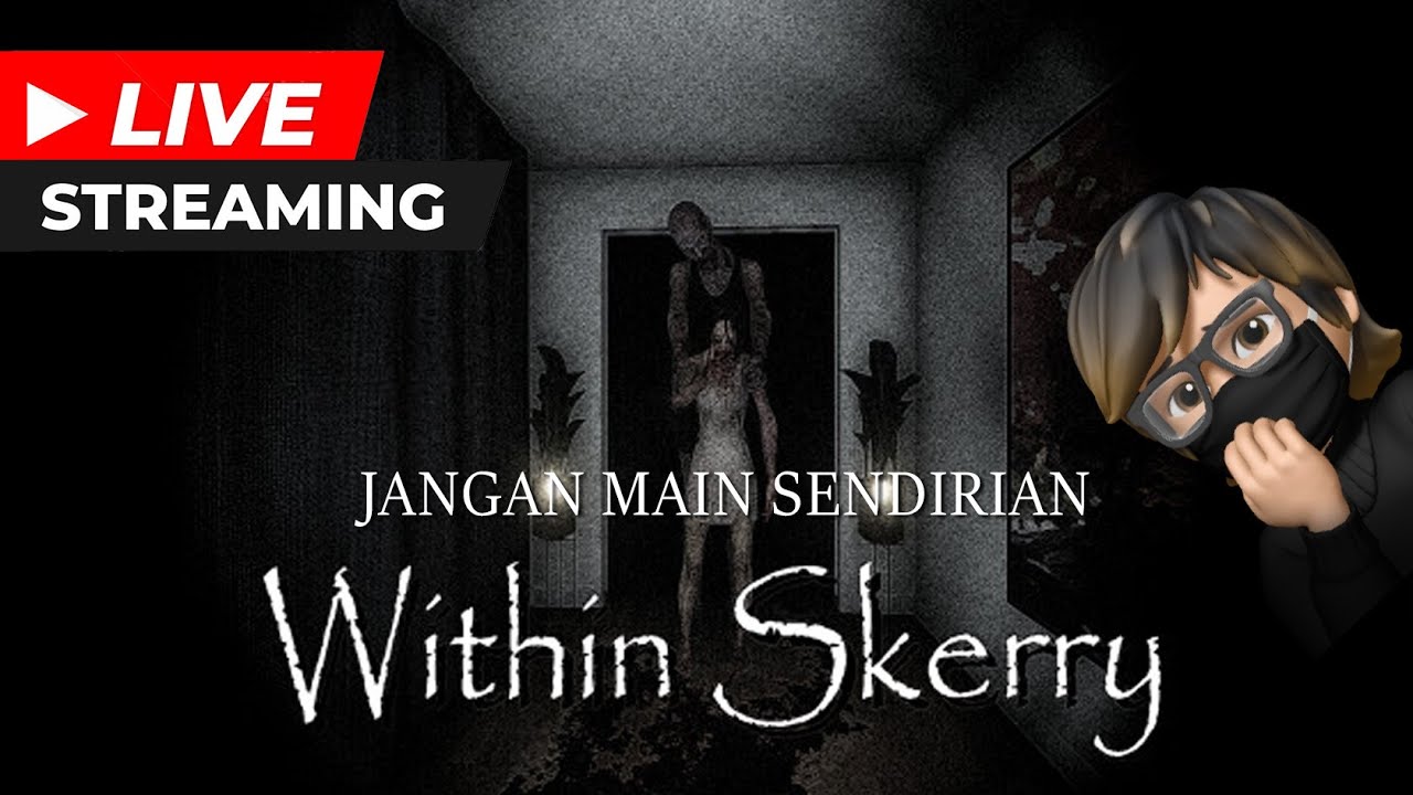 [🔴LIVE] GAME SERAM YANG TIDAK COCOK UNTUK ANAK DIBAWAH UMUR - Within Skerry