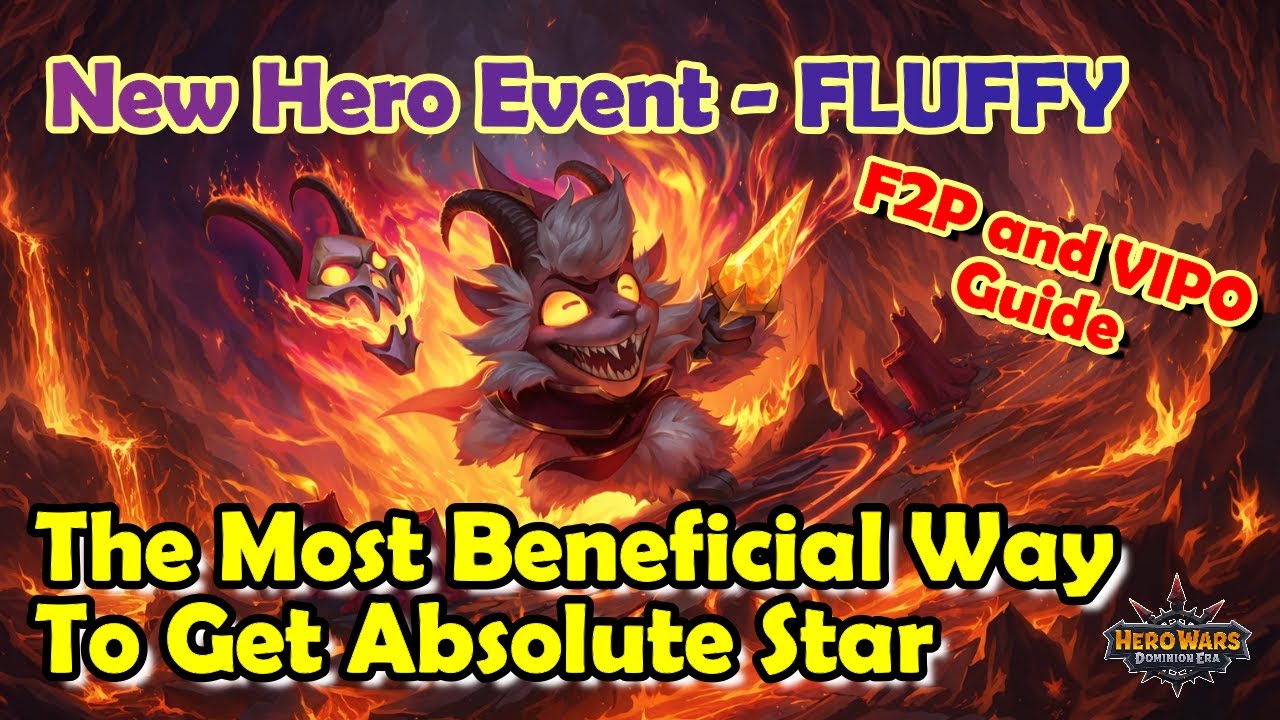 Fluffy New Hero Event || The Most Beneficial Way To Get Absolute Star || F2P & VIP 0 Guide