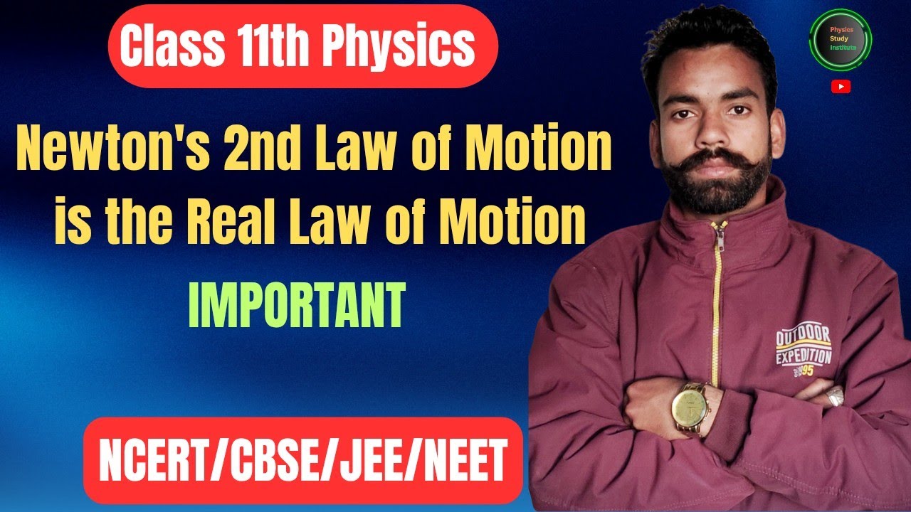Why Newton's 2nd Law of Motion is the Real Law of Motion | Proof | Laws of Motion | Class 11 NCERT 