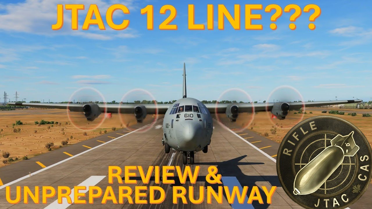 JTAC REVIEWS C-130J & LANDS AT UNPREPARED RUNWAY | DCS | CAS |