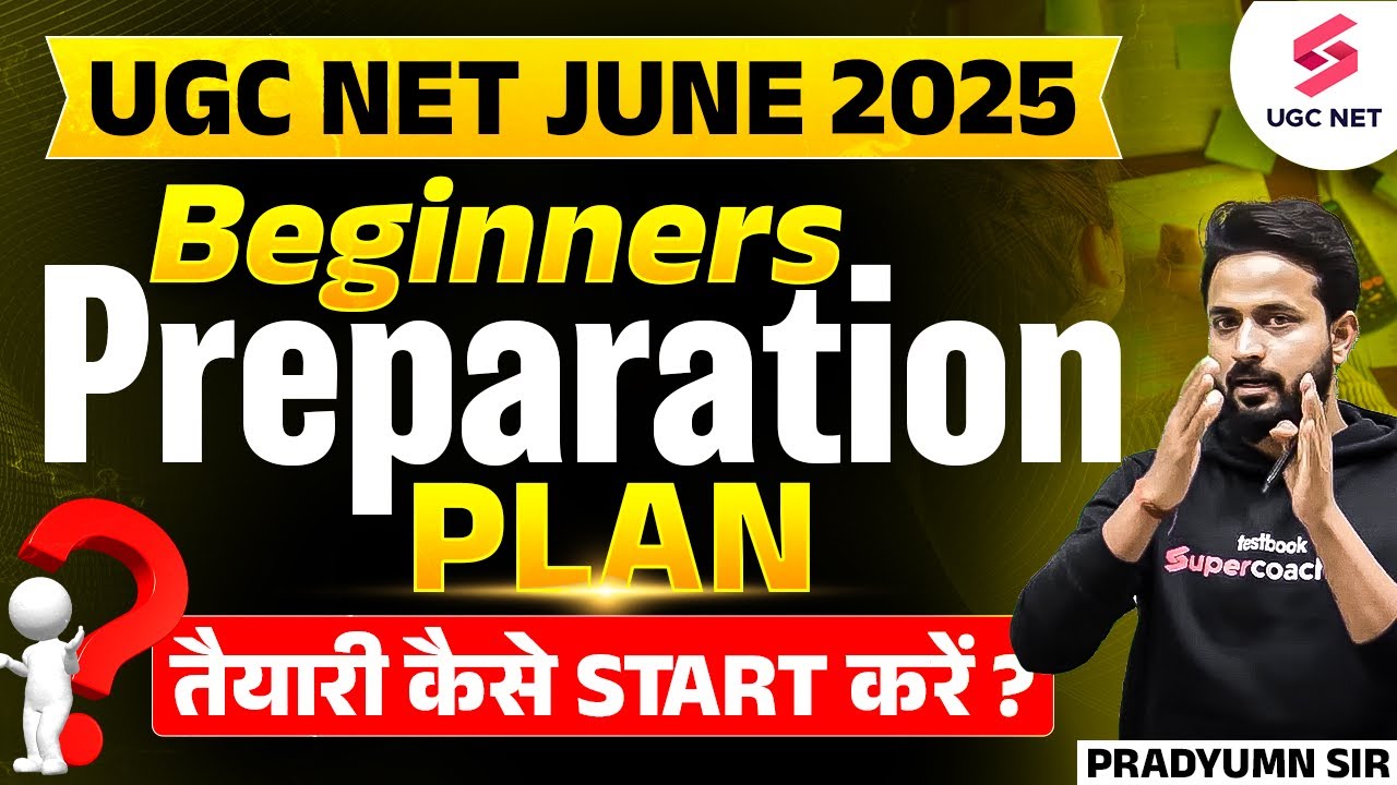 UGC NET June 2025 Preparation Strategy | UGC NET 2025 Beginners Preparation Plan | Pradyumn Sir