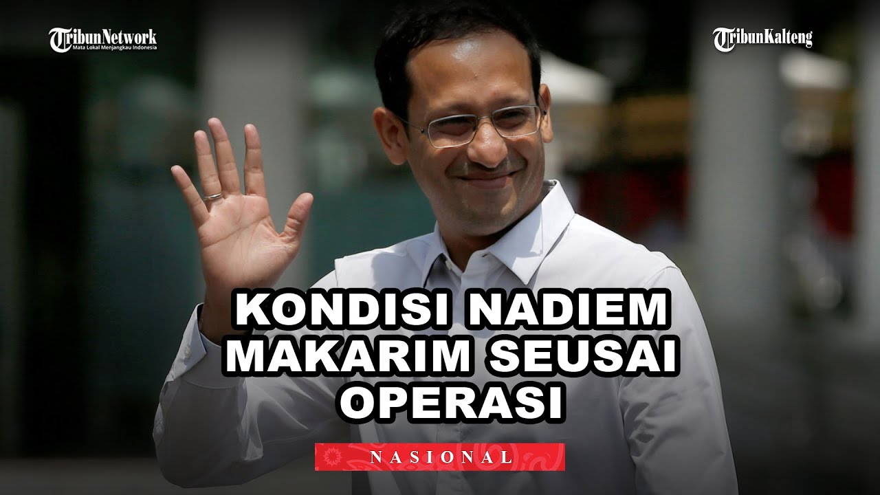 Ibu Mertua Beberkan Kondisi Nadiem Makarim Usai Operasi Wasir: Harus Rutin Ganti Perban