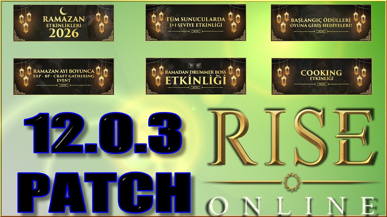 Rise Online RAMAZAN Etkinlikleri GELDİ FREE EXP Yeni Görev !! - 12.0.3 Patch Notları-SesliBilgilerTR