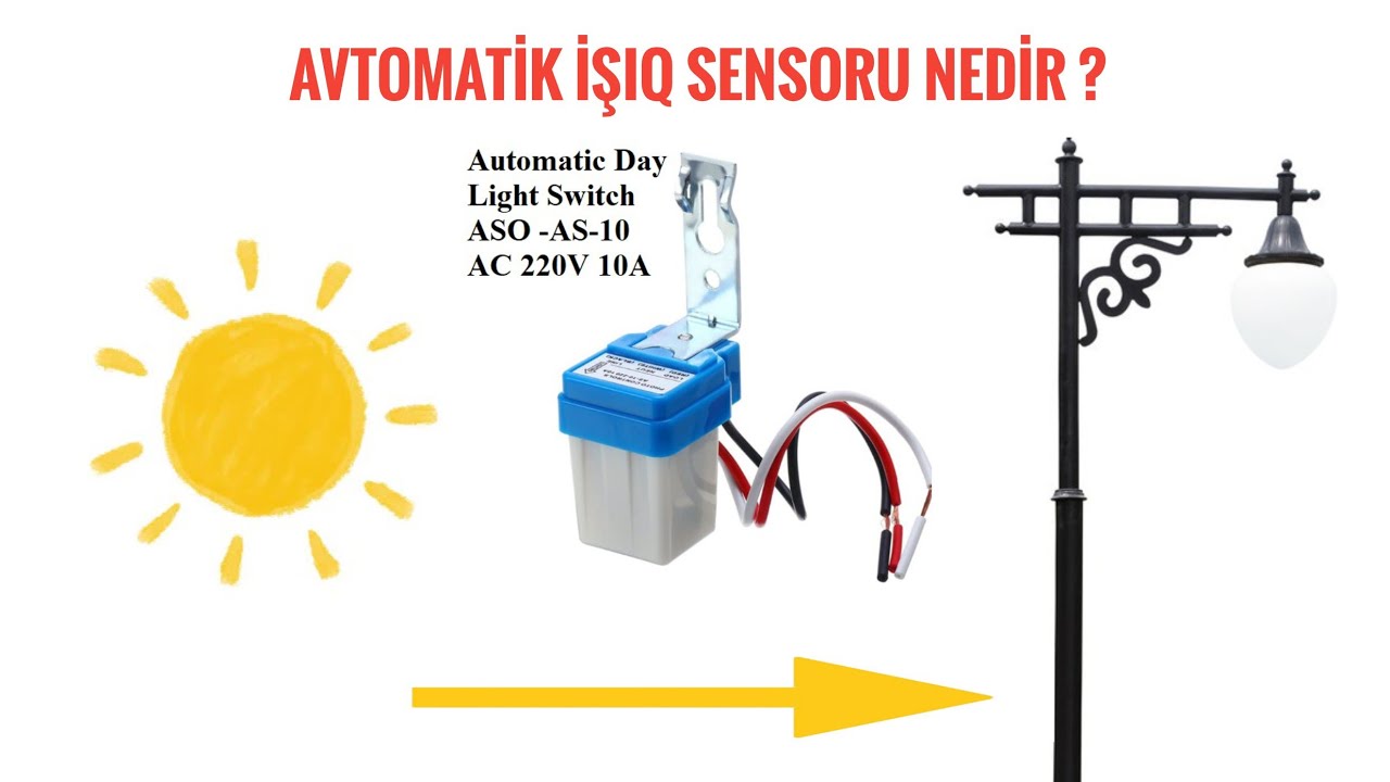 Avtomatik işıq sensoru nədir ? | Fotorelə nədir ? bağlantısı | Günəş sensoru | Light control sensor