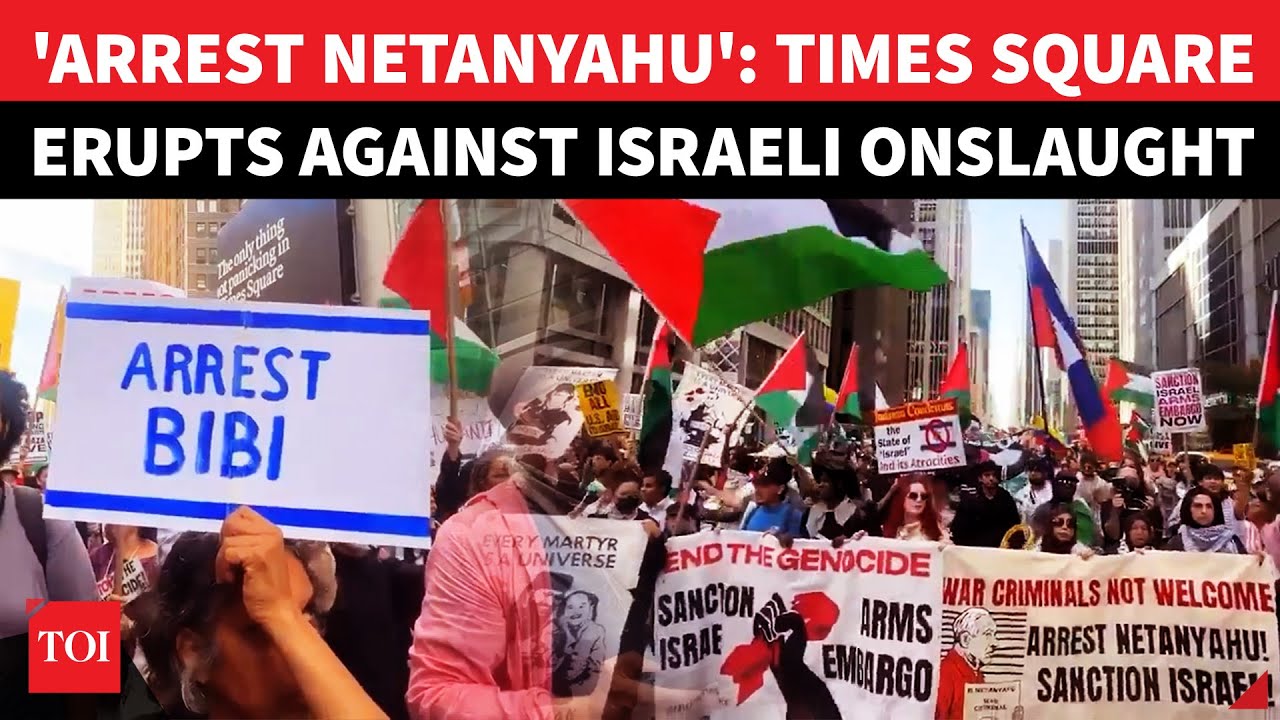 'Arrest War Criminal': Times Square Explodes Against Netanyahu; World Leader Joins Gaza Protesters