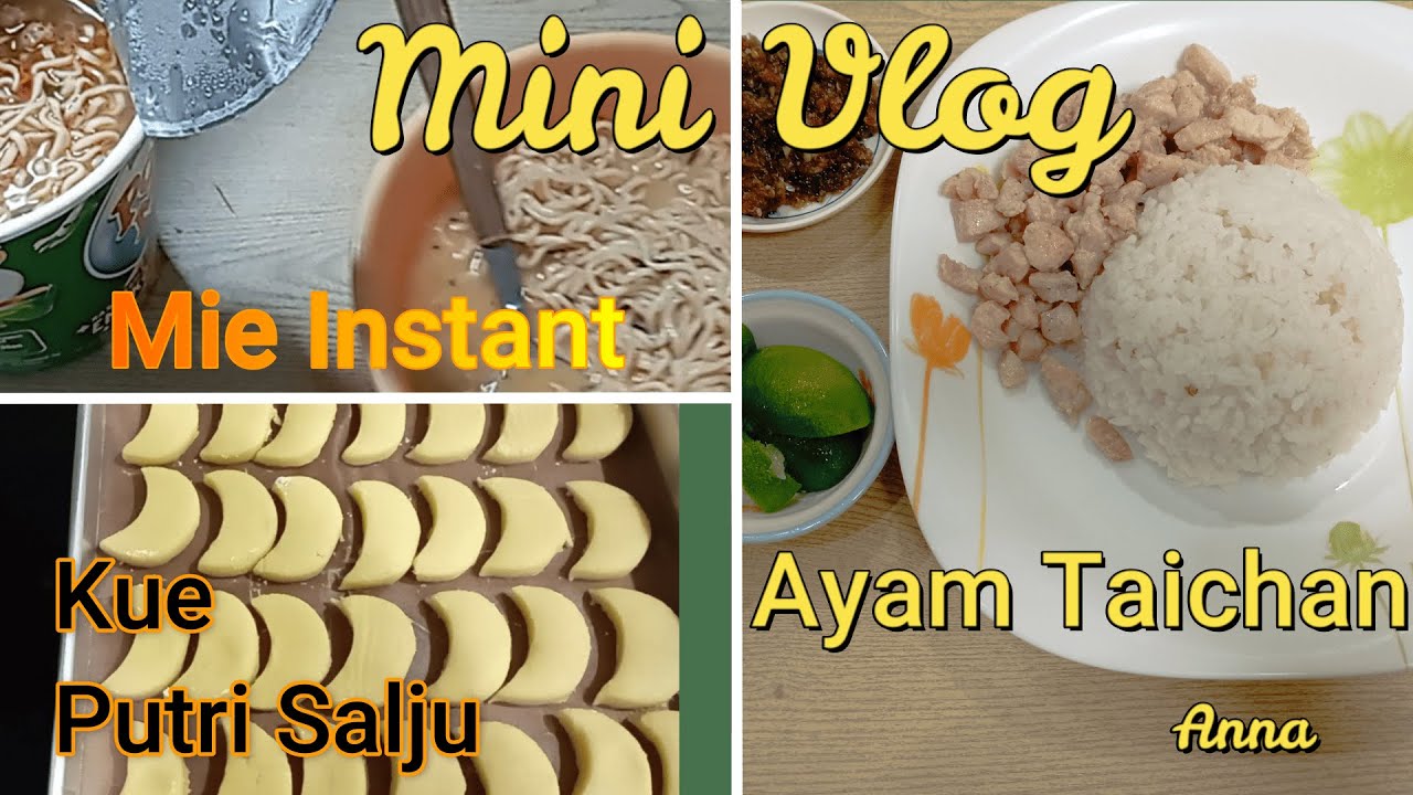 MINI VLOG (Masak Ayam Taichan, membuat Kue Putri Salju)