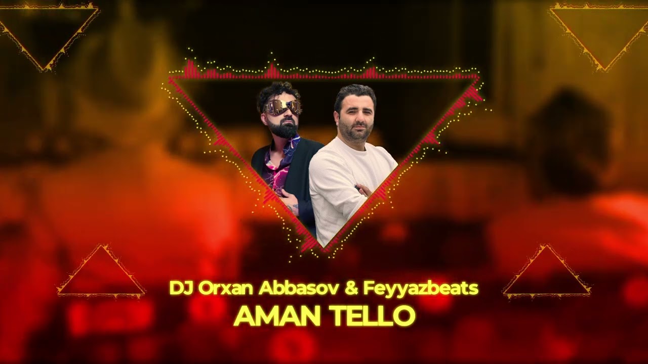 DJ Orxan Abbasov & Feyyazbeats - Aman Tello (Official Video)