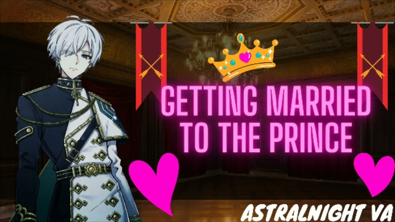[ASMR ROLEPLAY] Getting Married To The Prince (Prince X Listener)