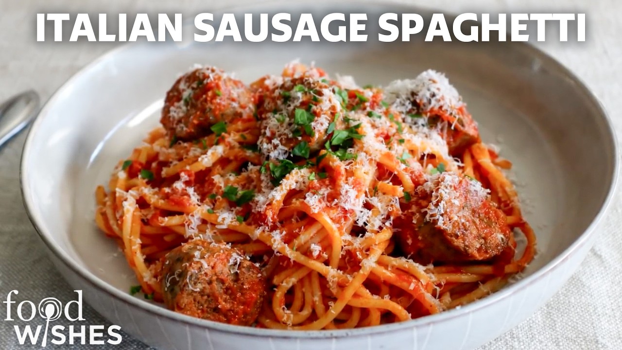 Italian Sausage Spaghetti - Food Wishes