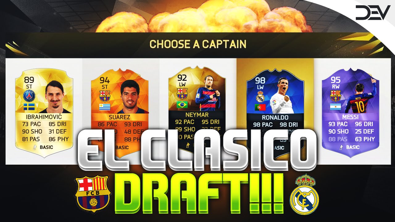 EL CLASICO - FIFA 16 FUT DRAFT