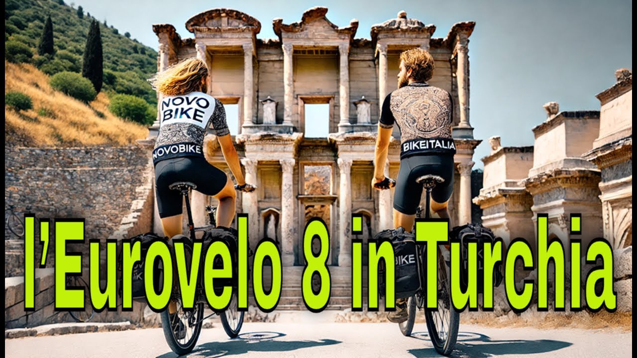 EuroVelo 8 :  la rotta Mediterranea .  Alla Scoperta della Turchia