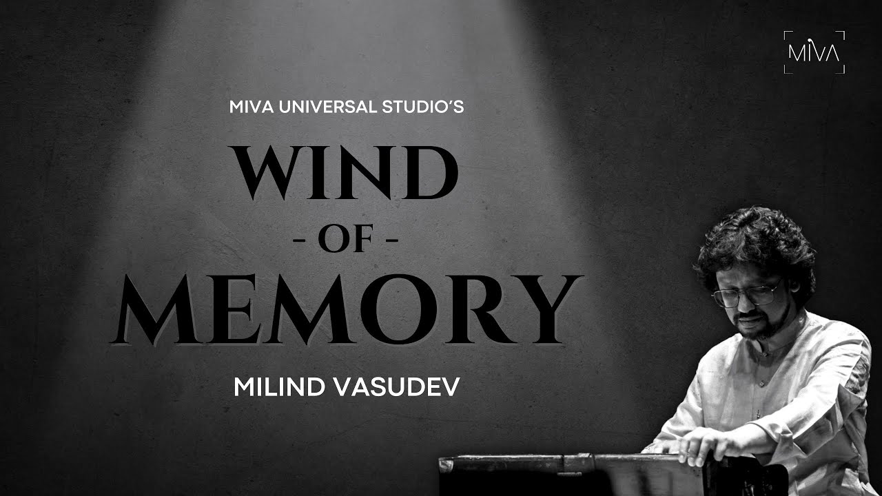 Wind of Memory | Milind Vasudev | Melody of Harmonium | New Song 2025