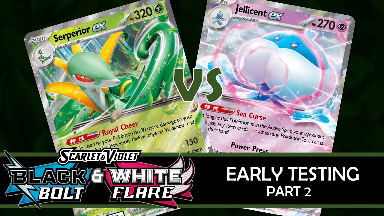 Black Bolt & White Flare Early Testing, Part 2: Serperior ex vs. Gardevoir + Jellicent