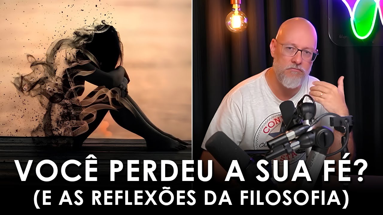 Você já perdeu a sua FÉ? Uma reflexão filosófica (Filosofia para Todos)