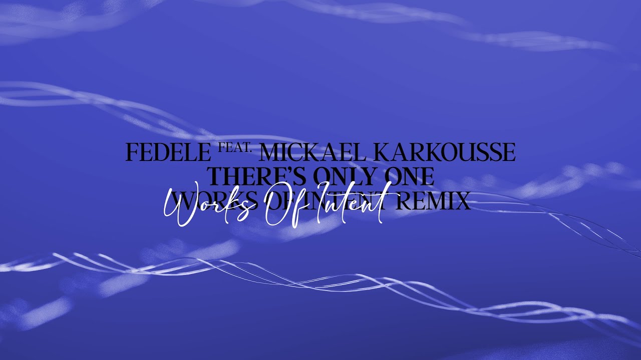 Fedele feat. Mickael Karkousse - There's Only One (Works Of Intent Remix) [Visualizer]