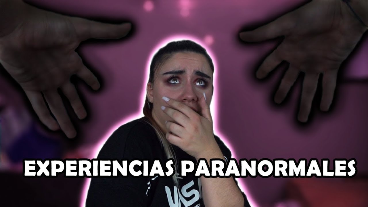 EXPERIENCIAS PARANORMALES | Claupasal