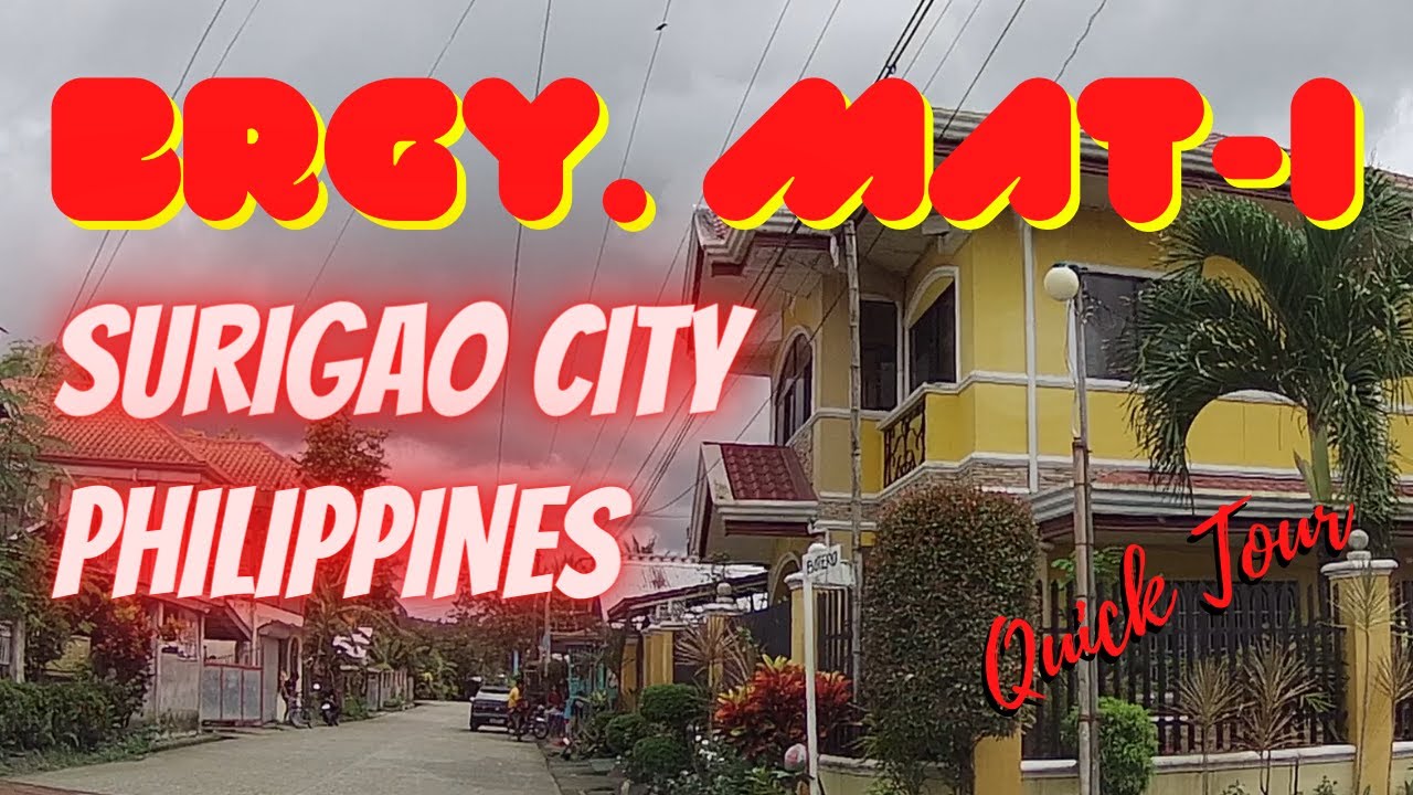 BRGY. MAT-I, SURIGAO CITY, SURIGAO DEL NORTE, PHILIPPINES.