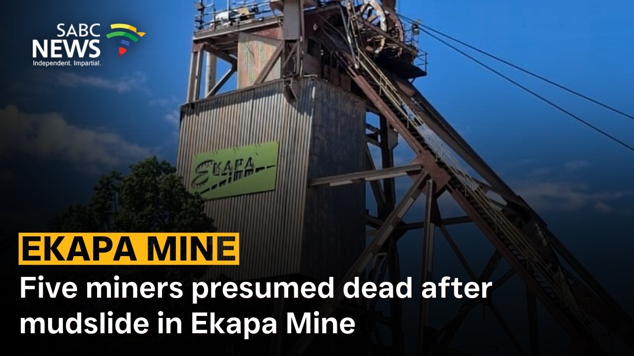 Five miners presumed dead after mudslide in Ekapa Mine