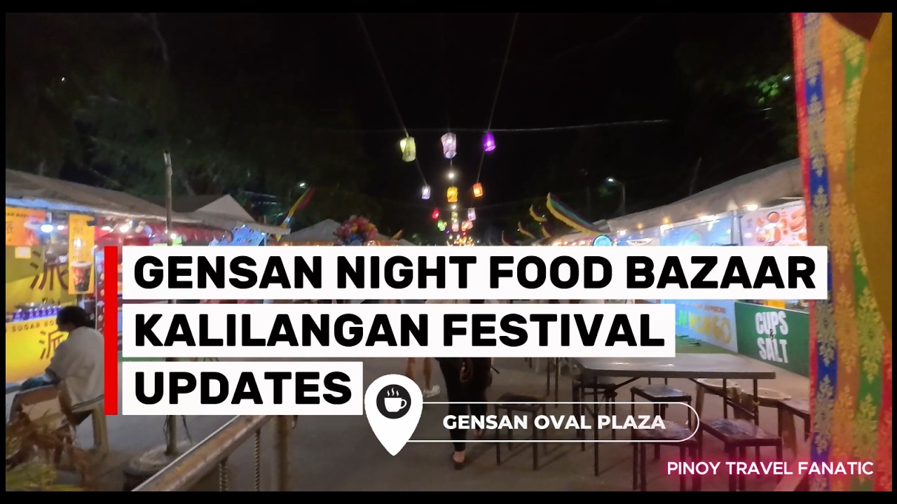 GENSAN NIGHTLY FOOD BAZAAR, UPDATES FOR KALILANGAN FESTIVAL