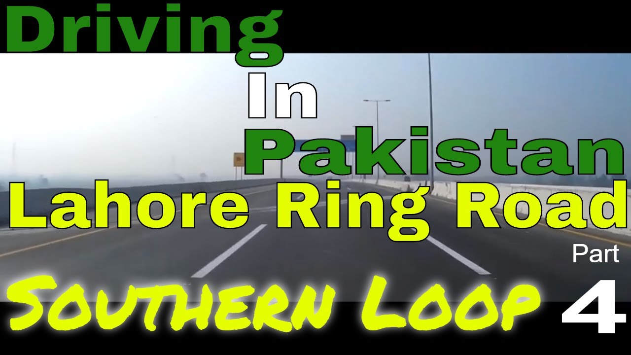 Lahore Ring Road | Southern Loop | Part 4