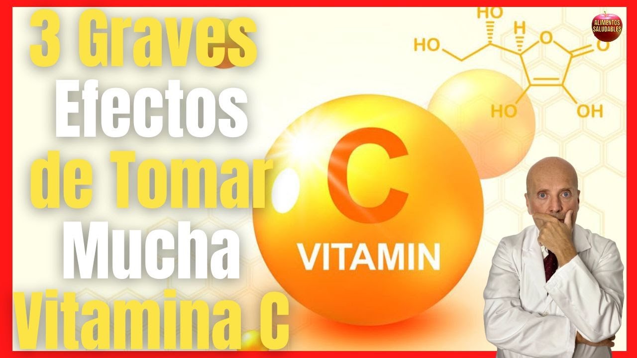 3 GRAVES EFECTOS DE TOMAR DEMASIADA VITAMINA C POR SER MUY PELIGROSA Y SUS CONTRAINDICACIONES
