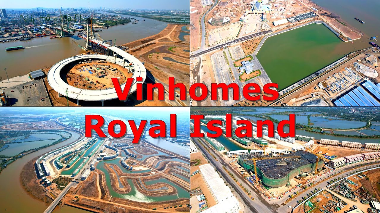 Tiến độ Vinhomes Royal Island - Thành phố Đảo Hoàng Gia