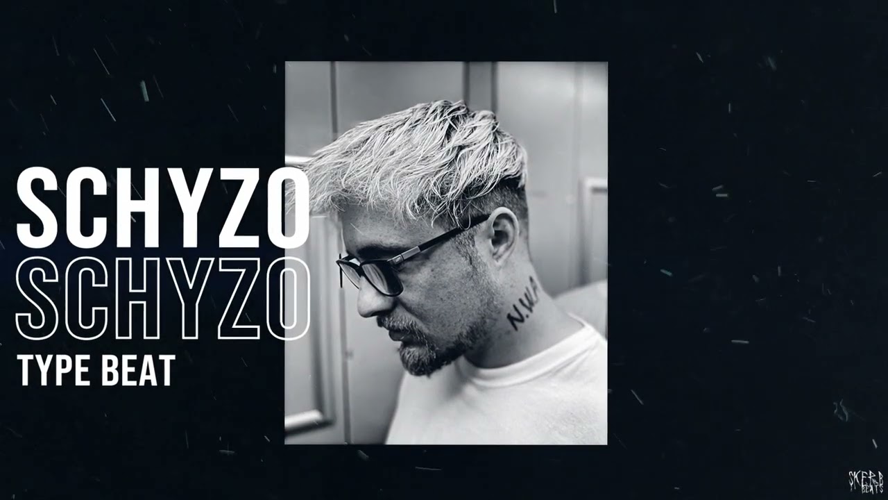 [FREE] Schyzo Type Beat - 