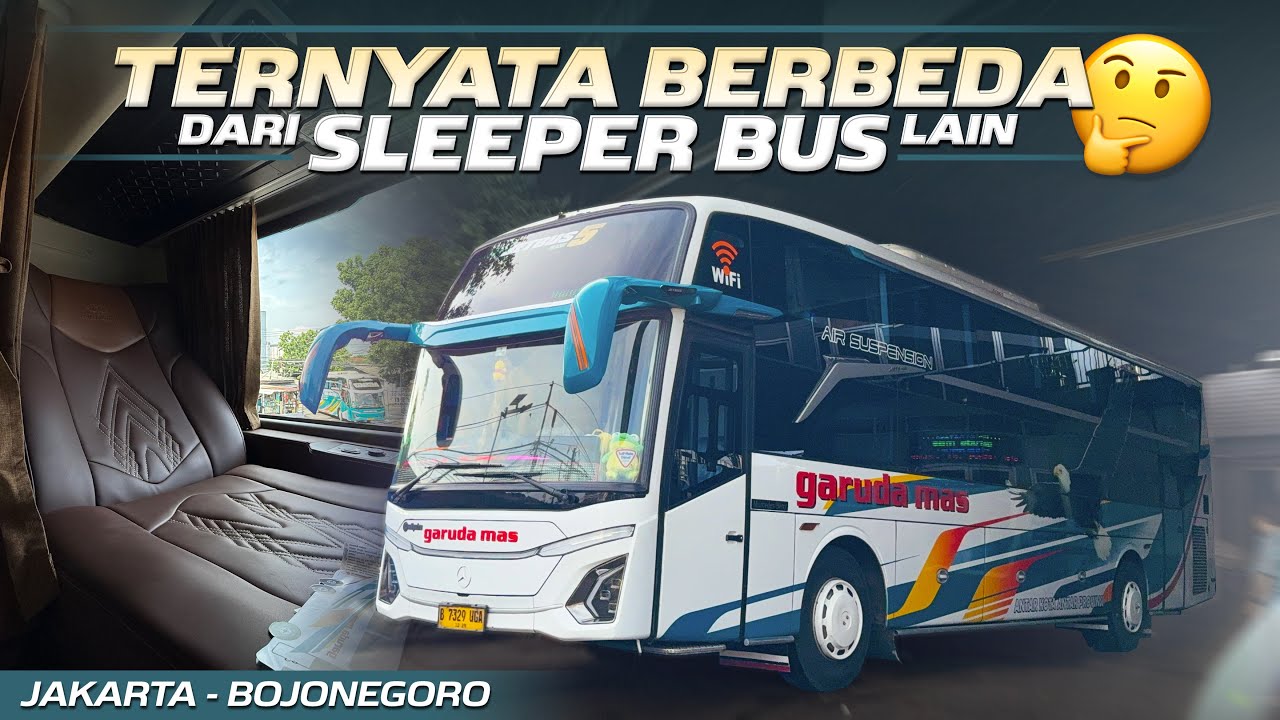 PERTAMA KALI NAIK SLEEPER BUS GARUDA MAS‼️Trip Jakarta - Bojonegoro with Garuda Mas