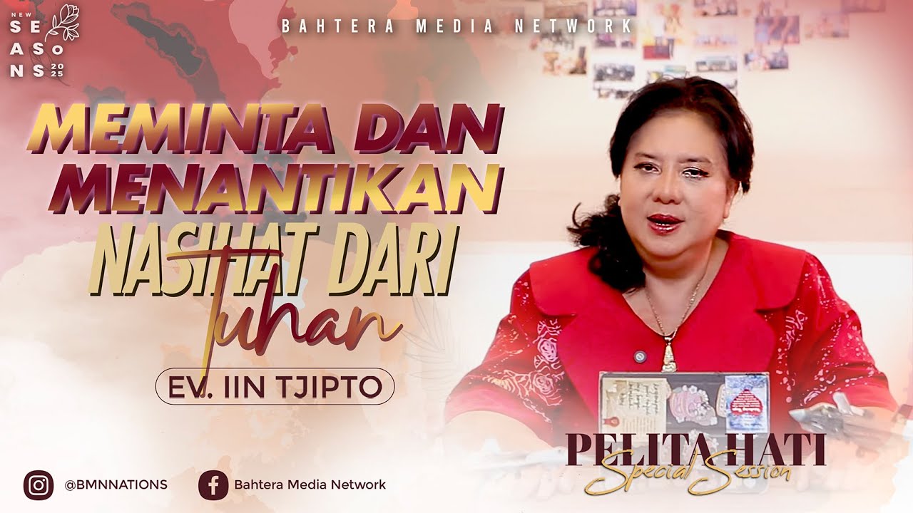 MENANTIKAN NASIHAT TUHAN - EV. IIN TJIPTO