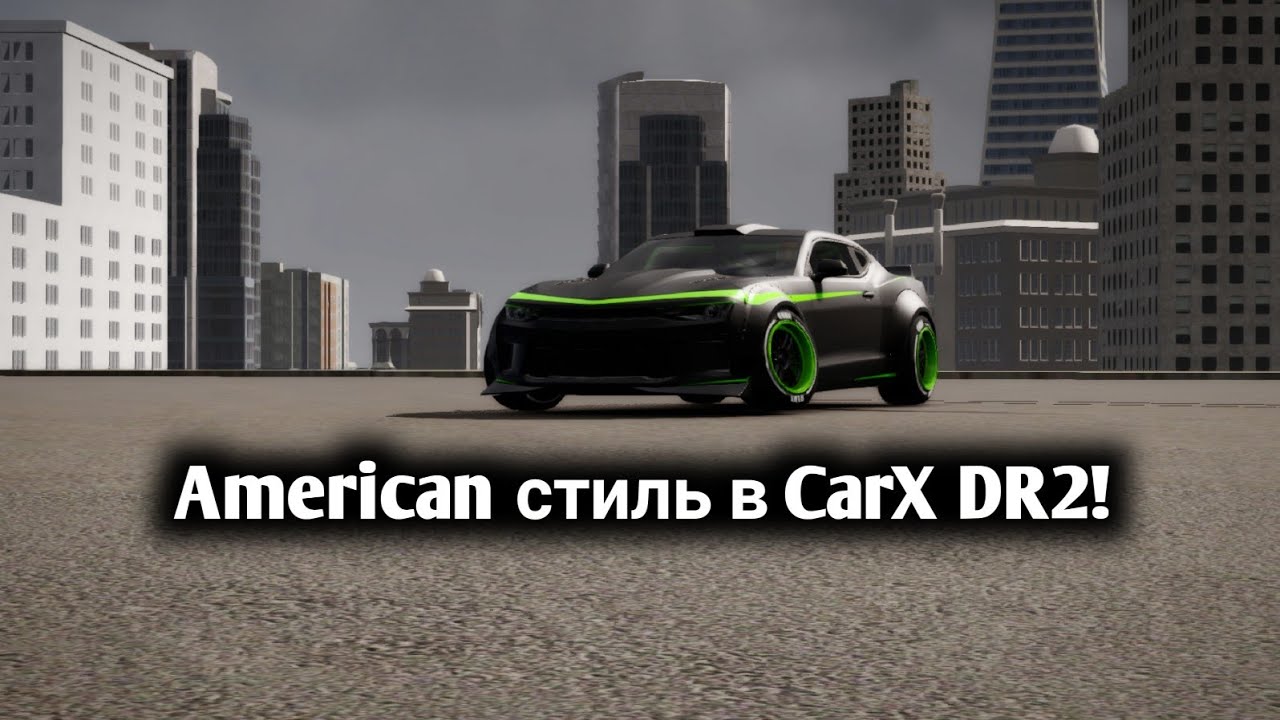 American стиль в CarX DR2! | Chevrolet Camaro/Camaric
