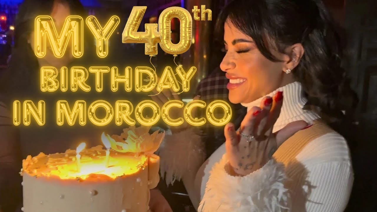 My 40th birthday 🎂 🇲🇦 