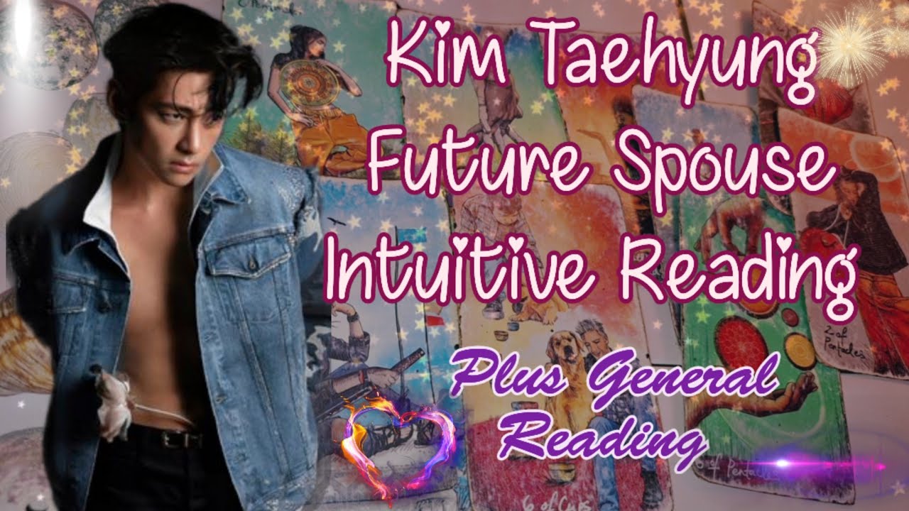 Kim Taehyung's Future Spouse Intuitive Reading And General Reading 🔮✨🌌🪄🪶