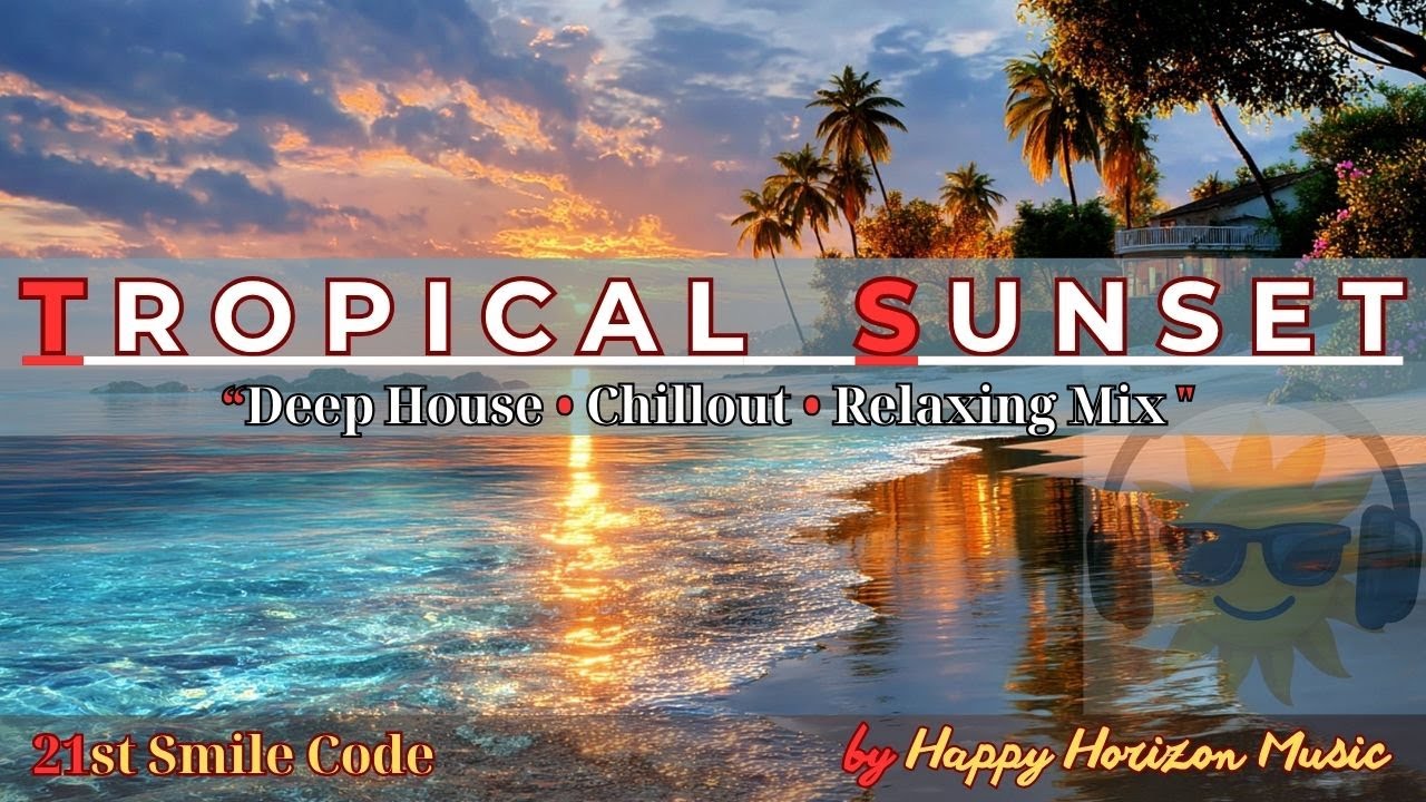 Tropical Deep House Mix 🌅 | Golden Sunset Vibes for Peaceful Soul
