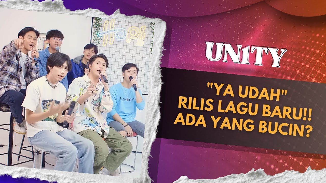 UN1TY BOYBAND INDONESIA RILIS SINGLE TERBARU "YA UDAH", BARENG EKA GUSTIWANA ??