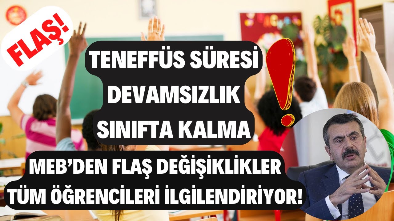 FLAŞ! Teneffüs Süresi, Devamsızlık Sınıfta Kalma! MEB'den Tüm Öğrencileri İlgilendiren Değişiklikler